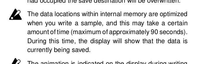 The data locations within internal memory are optimized when you write a sample, and this may take a certain amount of time (maximum of approximately 90 seconds).